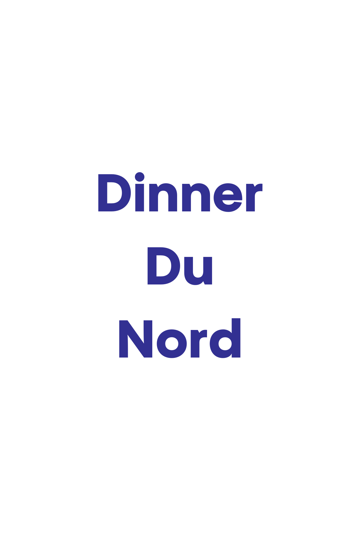 Dinner Du Nord