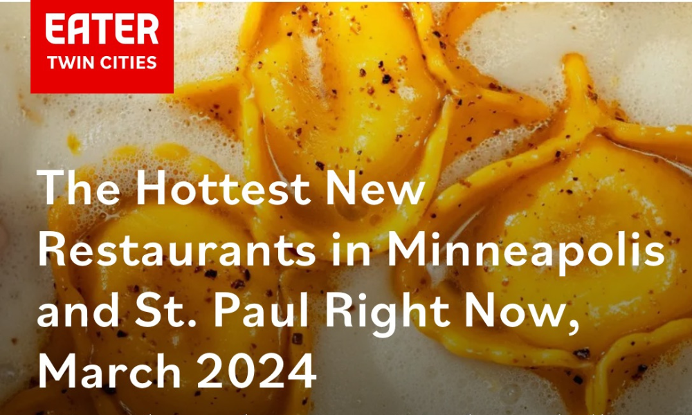 Twin Cities Eater Hottest New Restaurants March 2024